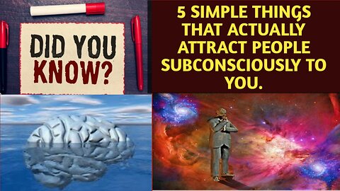 5 simple things that actually attract people subconsciously to you.