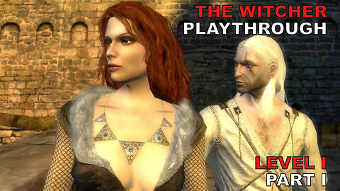 The Witcher Playthrough | Level 1, Part 1