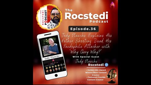 The Rocstedi Podcast Ep.36 Jody Plauche's Father Shoots Dead His Paedophile Attacker