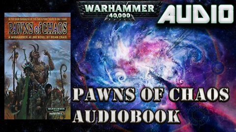WARHAMMER 40K AUDIO: PAWNS OF CHAOS COMPLETE AUDIOBOOK