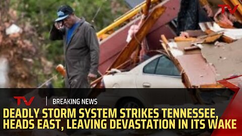 Deadly Storm System Strikes Tennessee, Heads East, Leaving Devastation in its Wake #usa