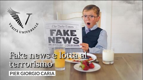 Fake news e lotta al terrorismo - Pier Giorgio Caria