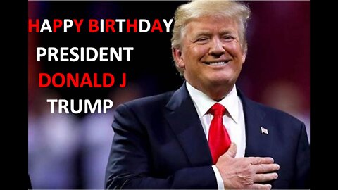 HAPPY BIRTHDAY PRESIDENT DONALD TRUMP FROM CHARLIE WARD & ALL OF THE TRUTH COMMUNITY