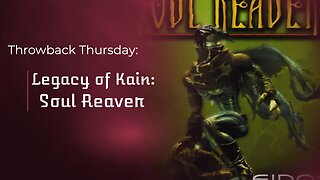 Throwback Thursday - Legacy of Kain: Soul Reaver PS1 1999