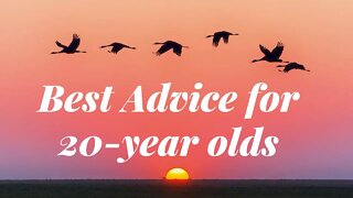 The best advice for people in their twenties