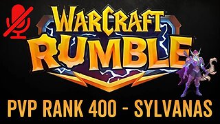WarCraft Rumble - No Commentary Gameplay - Sylvanas - PVP Rank 400