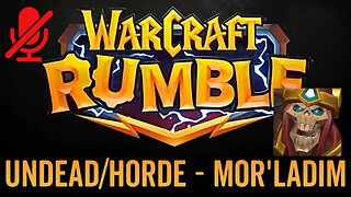 WarCraft Rumble - No Commentary Gameplay - Undead / Horde - Mor'Ladim