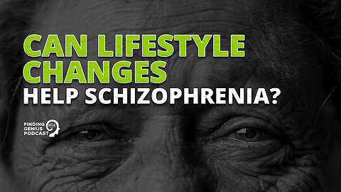 Can Lifestyle Changes Help Schizophrenia?