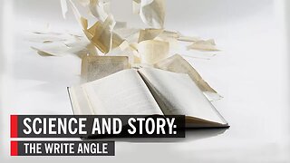 Science and Story: The Write Angle