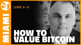 Bitcoin 2021: How To Value Bitcoin