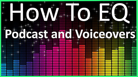 Audacity: Equalization for Audio in Podcast, Voiceover and Video