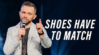 Shoes Have to Match - Pastor Vlad