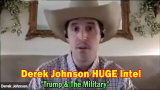 Derek Johnson HUGE Intel: "Trump & The Military"