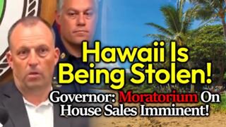 Hawaii Land Grab: Governor Announces NO GROWTH/ HOUSING CONSTRUCTION ALLOWED & Moratorium Scheme