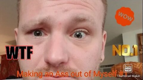 Making an Ass out of Myself #1