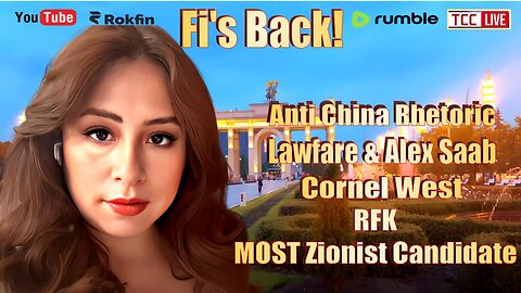 Fi's Back! Anti-China Rhetoric, Lawfare & Alex Saab, Cornel West, RFK MOST Zionist Candidate
