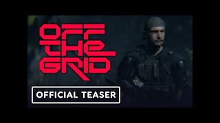 Off The Grid - Official Teaser Trailer
