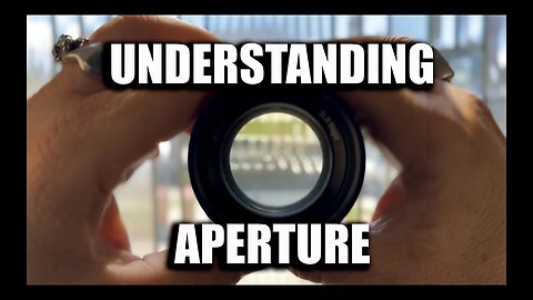Undestanding APERTURE- f Stops, Blur, Exposure, Focus and MORE for Photography