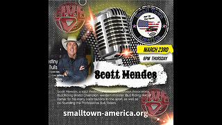 Small Town America March 23rd With Hall of Fame Bull Rider World Champion Scott Mendes