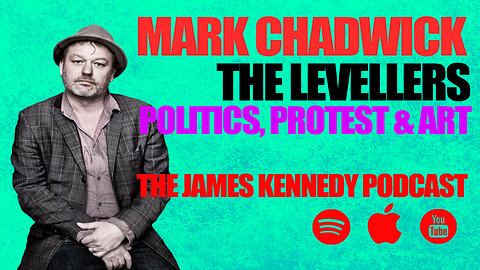 #40 - Mark Chadwick - The Levellers - Politics, protest & art