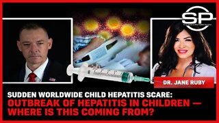 Worldwide Child Hepatitis Scare: Outbreak of Hepatitis In Children- Where is This Coming From?