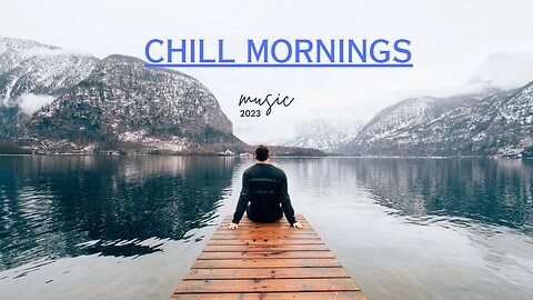 chill morning music