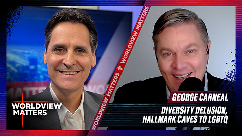 George Carneal: Diversity Delusion, Hallmark Caves To LGBTQ | Worldview Matters