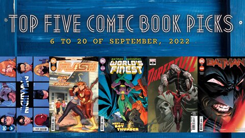 6: Top Five Comic Book Picks from September 6 to 20, 2022, featuring Daredevil, Batman, and more