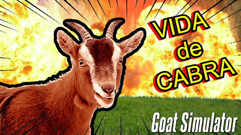 CABRA DESTRUINDO TUDO - BODEMAIS - Goat Simulator