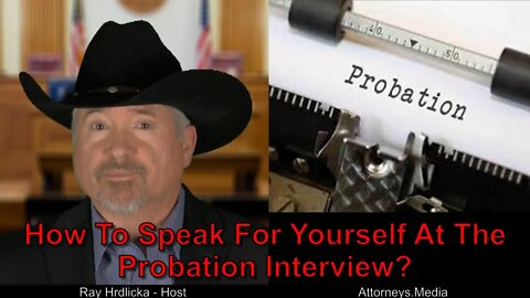 Alameda County - How To Speak For Yourself At The Probation Interview ?