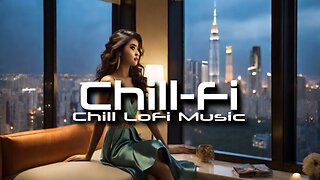 ChillFi Vibes: Relaxing #lofi Music for Study & Relaxation #chillbeats #chillhopbeats #studymusic