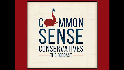 The Common Sense Conservatives (04 Aug 2021)