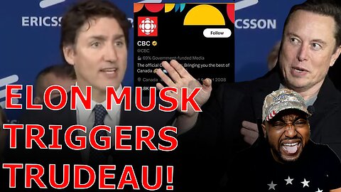 Justin Trudeau MELTSDOWN Over Elon Musk Slapping The CBC With 69% Government Funded Media