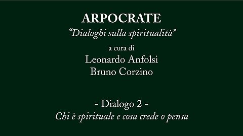 ARPOCRATE 2. CHI È SPIRITUALE E COSA CREDE O PENSA