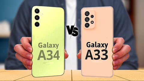 Samsung Galaxy A34 vs Samsung Galaxy A33