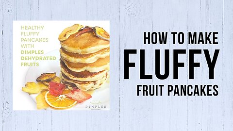 Healthy and Fluffy Fruit Pancakes Recipe