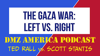 DMZ America Podcast Ep 131: Debating the Gaza War