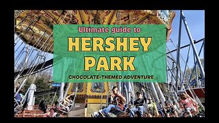 Experience the Sweetest Adventure at Hershey Park: Your Ultimate Guide to Chocolate-Themed Fun!