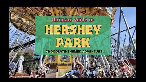 Experience the Sweetest Adventure at Hershey Park: Your Ultimate Guide to Chocolate-Themed Fun!