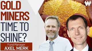 Time For The Gold Mining Sector To Shine? Fundamentals Look Very Compelling | Axel Merk