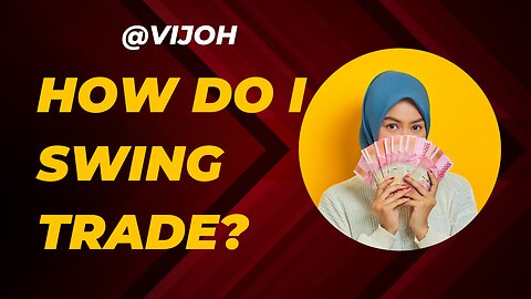 How Do I Swing Trade | Trading | Stock Market