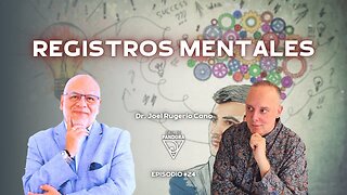 Registros Mentales con Dr. Joel Rugerio