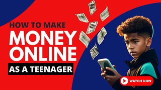 How to make money online as a teenager