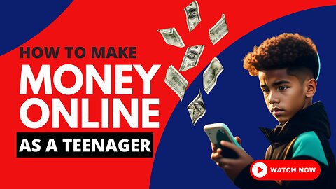 How to make money online as a teenager