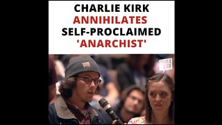 Charlie Kirk Annihilates Self-Proclaimed 'Anarchist'