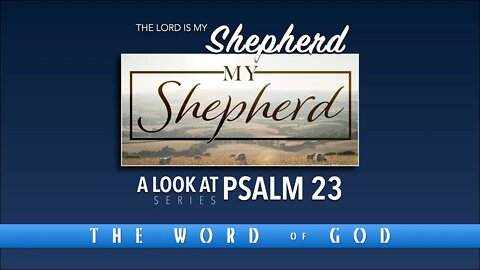 Psalm 23 - Pt.1