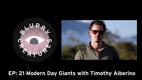 EP: 21 Modern Day Giants with @Timothy Alberino