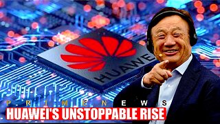 Huawei's Unstoppable Rise