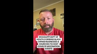 MISSISSIPPI DEPT OF HEALTH BRIBING BLACK CHURCHES & BUSINESSES TO HOST COVID_19 VACCINATION EVENTS