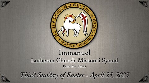 Service - Third Sunday of Easter - April 23, 2023